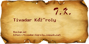 Tivadar Károly névjegykártya